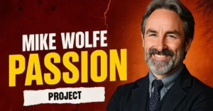 mike wolfe passion project