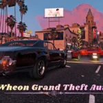 Wheon Grand Theft Auto