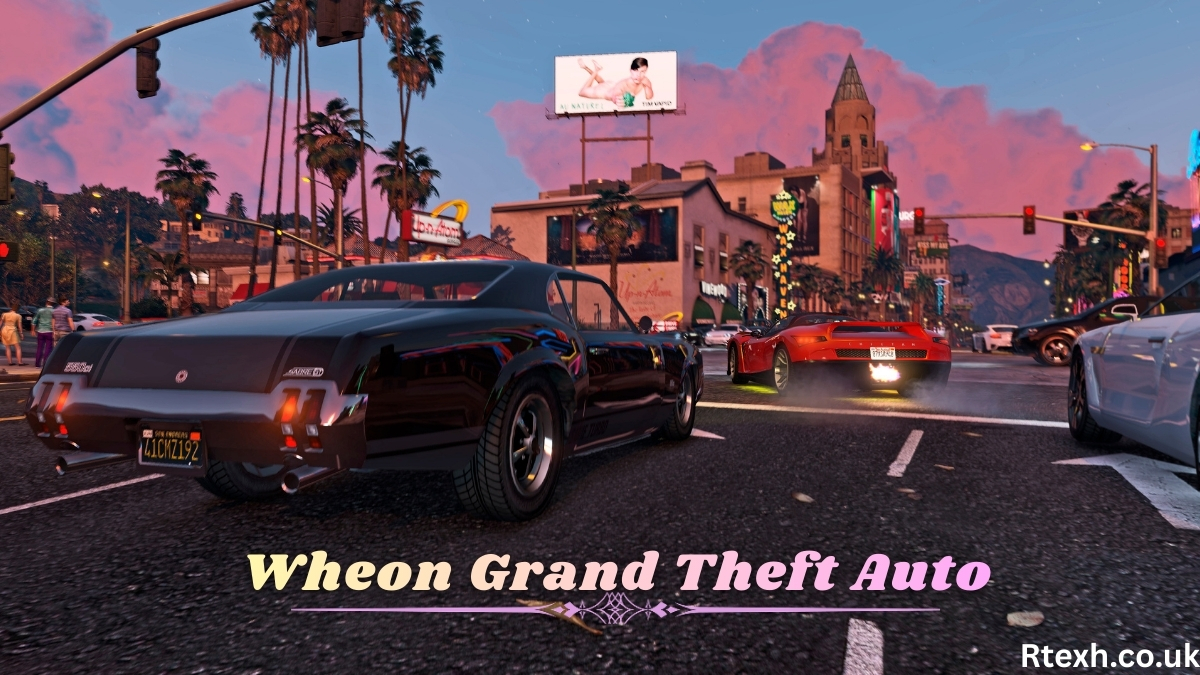 Wheon Grand Theft Auto