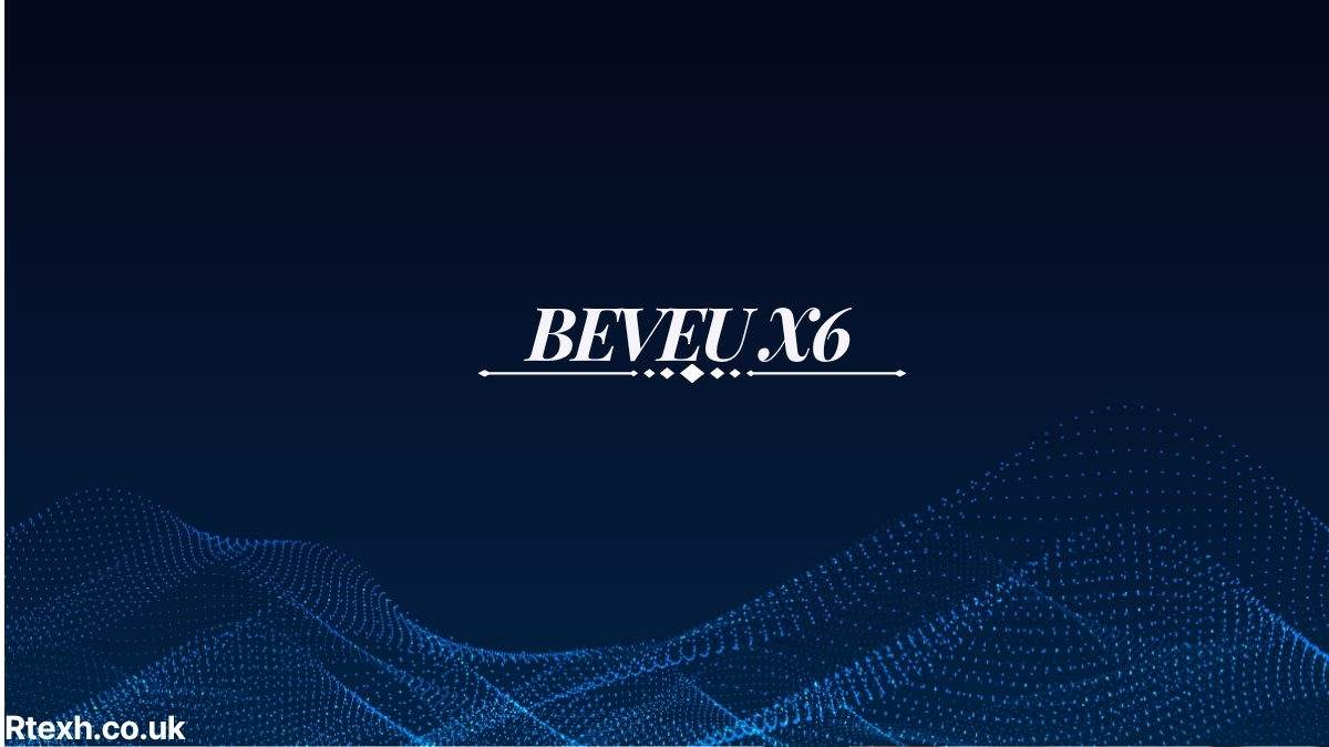 Beveu X6